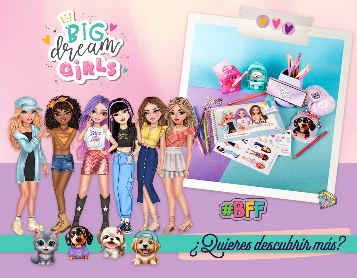 Do you know who the Big Dream Girls are?